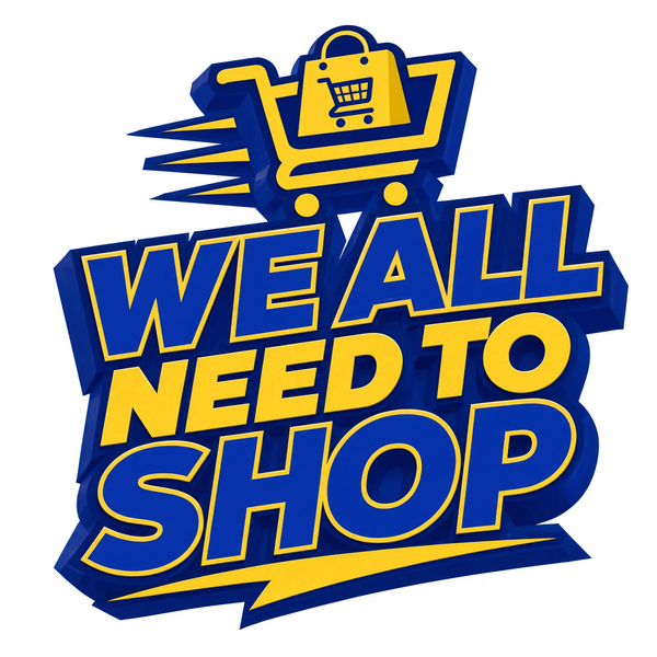 We All Need To Shop